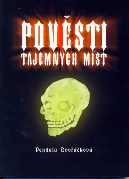 Pověsti tajemných míst (poškozená) - Vendula Dvořáčková