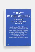 Knížka home & lifestyle 150 Bookstores You Need to Visit Before You Die by Elizabeth Stamp, English modrá barva