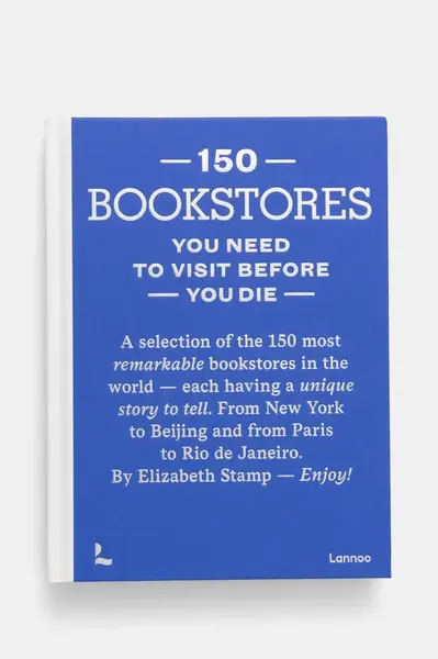Knížka home & lifestyle 150 Bookstores You Need to Visit Before You Die by Elizabeth Stamp, English modrá barva