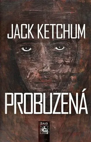 Probuzená (Defekt) - Jack Ketchum