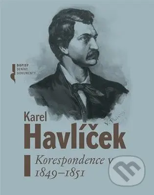Karel Havlíček. Korespondence V. 1849-1851 - Robert Adam