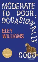Moderate to Poor, Occasionally Good - Eley Williams - kniha z kategorie Společenská beletrie