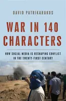 War in 140 Characters - David Patrikarakos