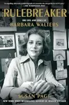 The Rulebreaker (The Life and Times of Barbara Walters) - kniha z kategorie Humanitní a společenské vědy