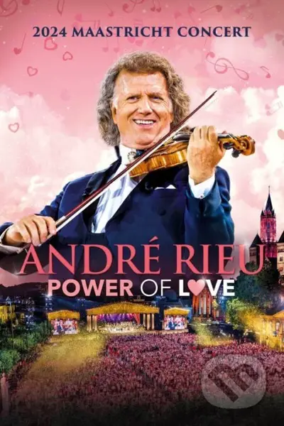 Andre Rieu: Power Of Love - André Rieu - film z kategorie Hudební dokumenty a koncerty
