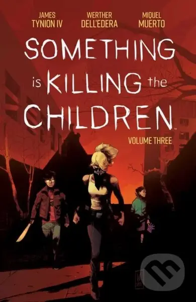 Something is Killing the Children Vol. 3 - James Tynion IV