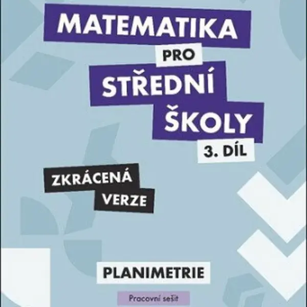 Matematika pro střední školy 3.díl Zkrácená verze (Defekt) - Dana Gazárková, René Vokřínek, Stanislava Melicharová
