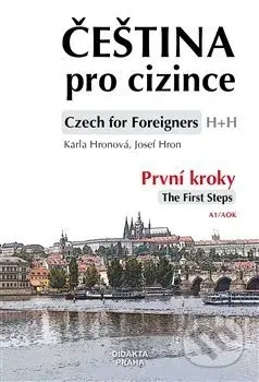 Čeština pro cizince/ Czech for Foreigners (První kroky/The First Steps + CD) - kniha z kategorie Jazykové učebnice a slovníky