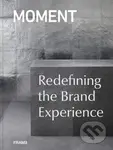 MOMENT: Redefining the Brand Experience - Moment - kniha z kategorie Architektura