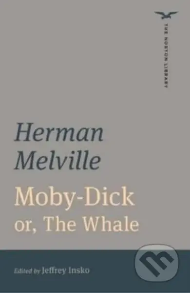 Moby-Dick (The Norton Library) - Herman Melville, Jeffrey Insko - kniha z kategorie Společenská beletrie