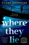 Where They Lie (The thrillingly atmospheric debut from an exciting new voice in crime fiction) - kniha z kategorie Detektivky, thrillery a horory