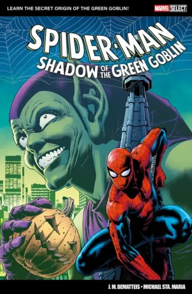 Marvel Select: Spider-Man: Shadow of The Green Goblin - John M. DeMatteis