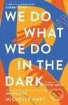 We Do What We Do in the Dark: ´A haunting study of solitude and connection´ Meg Wolitzer