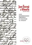 Jan Černý z Vinoře (cca 1520-1585/6) (Svět rožmberského úředníka v polovině 16. století.) - kniha z kategorie Historie