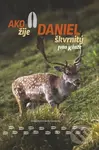 Ako žije daniel škvrnitý - kniha z kategorie Biologie
