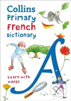 Collins Primary French Dictionary (Illustrated Dictionary for Ages 7+) - kniha z kategorie Pro děti