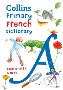Collins Primary French Dictionary (Illustrated Dictionary for Ages 7+) - kniha z kategorie Pro děti
