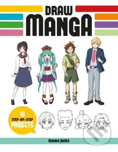 Draw Manga (10 Step-by-Step Projects) - Keroko James - kniha z kategorie Zdraví a životní styl