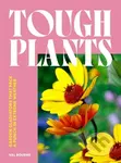 Tough Plants (Garden gladiators that pack a punch in extreme weather) - kniha z kategorie Přírodní vědy a technika