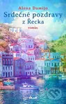 Srdečné pozdravy z Řecka - Alena Damijo - kniha z kategorie Beletrie