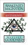Awakened Imagination (Deluxe Edition) - Mitch Horowitz, Neville Goddard - kniha z kategorie Zdraví a životní styl