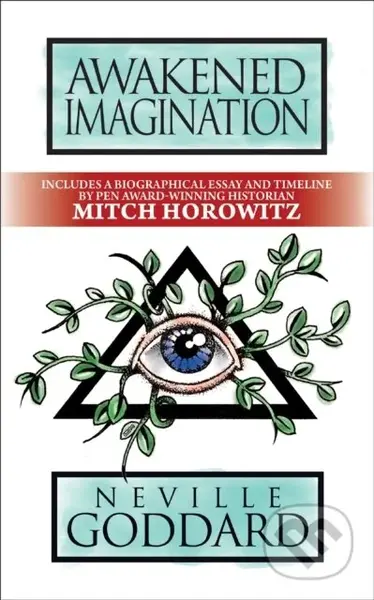 Awakened Imagination (Deluxe Edition) - Mitch Horowitz, Neville Goddard - kniha z kategorie Zdraví a životní styl