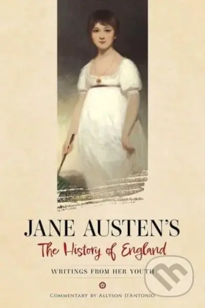 Jane Austen's the History of England (Writings from Her Youth) - kniha z kategorie Společenská beletrie