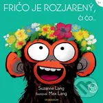 Fričo je rozjarený, či čo... - Suzanne Lang, Max Lang (ilustrátor)