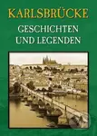 Karlsbrücke (Geschichten und Legenden) - Magdalena Wagnerová - kniha z kategorie Historie