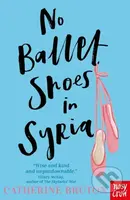 No Ballet Shoes in Syria - Catherine Bruton - kniha z kategorie Pro děti