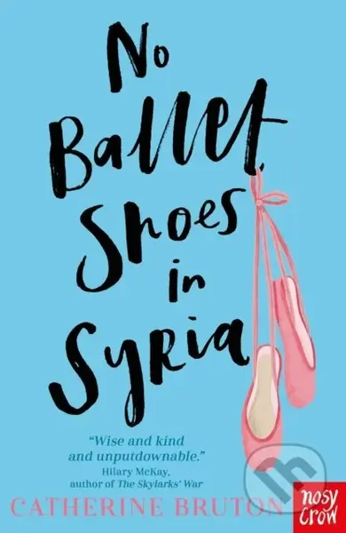 No Ballet Shoes in Syria - Catherine Bruton - kniha z kategorie Pro děti