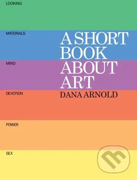 A Short Book About Art - Dana Arnold