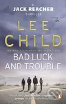 Bad Luck And Trouble - Lee Child