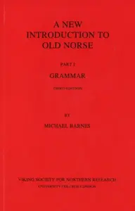 New Introduction to Old Norse - Michael Barnes