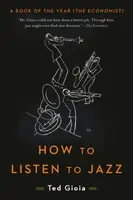 How to Listen to Jazz - Gioia Ted