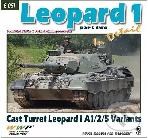 Leopard 1 in Detail part two (Cast Turret Leopard 1 A1/2/5 Variants) - František Kořán