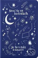 Zápisník A5 "Není to ve hvězdách, je to v nás"