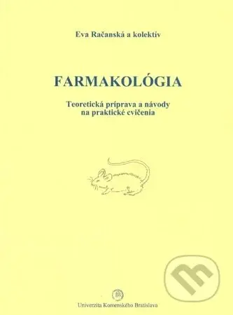 Farmakológia (Teoretická príprava a návody na praktické cvičenia) - kniha z kategorie Učebnice a slovníky