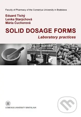 Solid dosage forms. Laboratory practices - Eduard Tichý