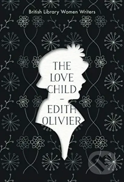 The Love Child - Edith Olivier - kniha z kategorie Společenská beletrie