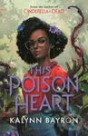 THIS POISON HEART EXCLUSIVE - Bayron Kalynn