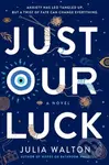 Just Our Luck - Julia Walton - kniha z kategorie Pro děti