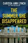 The Summer She Disappeared - Carissa Ann Lynch
