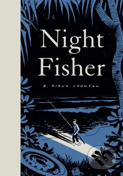 Night Fisher - R. Kikuo Johnson