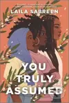You Truly Assumed - Sabreen Laila - kniha z kategorie Pro děti