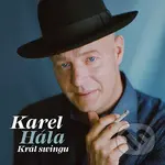 Karel Hála:  Král Swingu LP - Karel Hála, Karel Hála