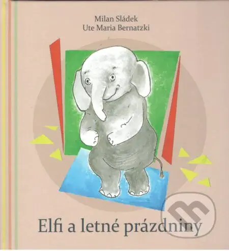 Elfi a letné prázdniny (Elfi und die großen Ferien) - kniha z kategorie Pohádky