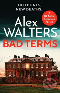 Bad Terms (A page-turning British detective crime thriller) - Alex Walters