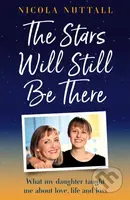 The Stars Will Still Be There (What My Daughter Taught Me About Love, Life and Loss) - kniha z kategorie Humanitní a společenské vědy