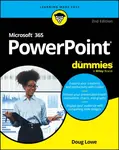 Microsoft 365 PowerPoint For Dummies, 2nd Edition - Doug Lowe